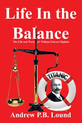 Life in the Balance  The Life and Work of William Edward Hipkins [Paperback]