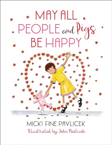 May All People and Pigs Be Happy [Hardcover]