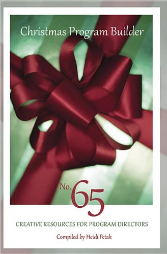 Christmas Program Builder, No. 65 Creative Resources For Program Directors [Paperback]