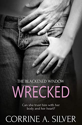 Wrecked (the Blackened Window) (volume 1) [Paperback]