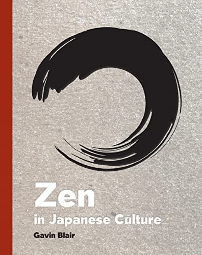 Zen in Japanese Culture A Visual Journey through Art, Design, and Life [Hardcover]