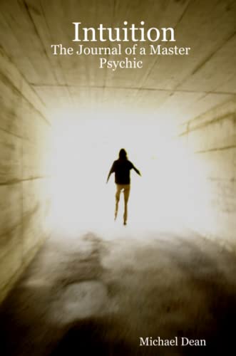 Intuition The Journal Of A Master Psychic [Paperback]