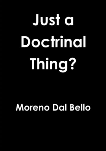 Just A Doctrinal Thing [Paperback]