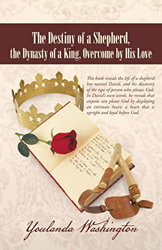 The Destiny Of A Shepherd, The Dynasty Of A King, Overcome By His Love [Paperback]