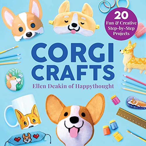 Corgi Crafts 20 Fun and Creative Step-by-Step Projects [Hardcover]