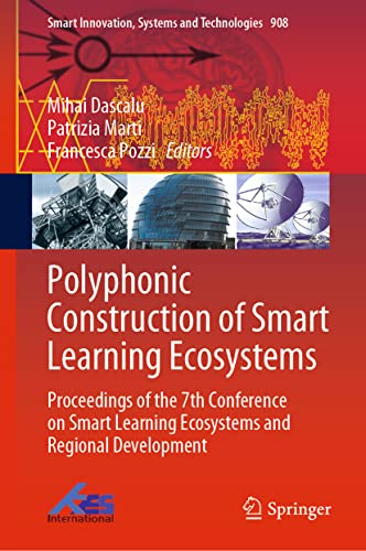 Polyphonic Construction of Smart Learning Ecosystems Proceedings of the 7th Con [Hardcover]