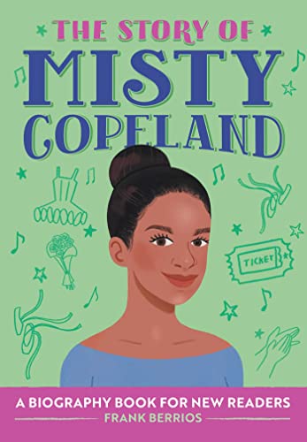 The Story of Misty Copeland A Biography Book for New Readers [Paperback]