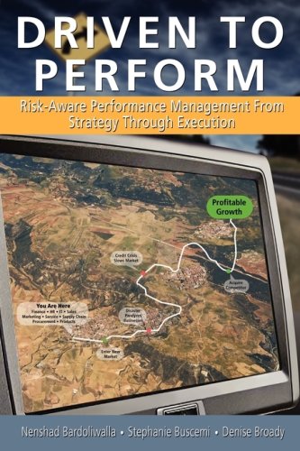 Driven To Perform Risk-Aware Performance Management From Strategy Through Execu [Paperback]