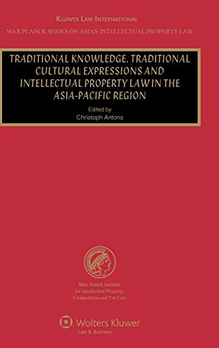 Traditional Knowledge, Traditional Cultural Expressions And Intellectual Propert [Hardcover]