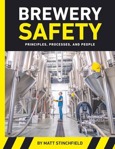 Brewery Safety Principles, Processes, and People [Paperback]