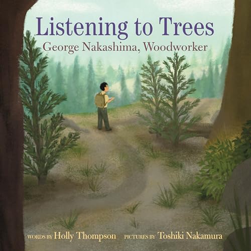 Listening to Trees George Nakashima, Woodworker [Hardcover]