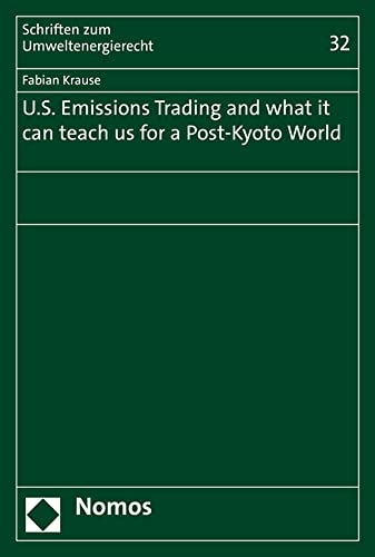U.S. Emissions Trading and what it can teach us for a Post-Kyoto World [Paperback]