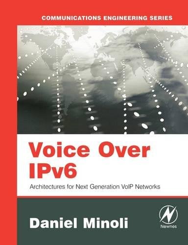 Voice Over IPv6 Architectures for Next Generation VoIP Networks [Paperback]