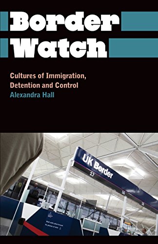 Border Watch Cultures of Immigration, Detention and Control [Paperback]