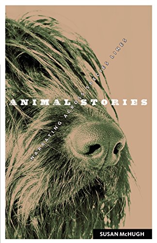 Animal Stories Narrating across Species Lines [Paperback]