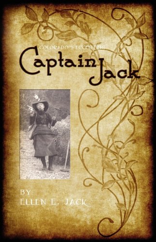 Colorado's Eccentric Captain Jack [Paperback]