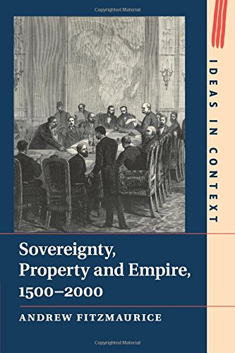 Sovereignty, Property and Empire, 1500}}}2000 [Paperback]