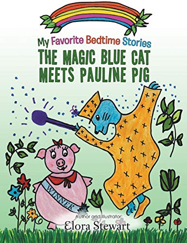 Magic Blue Cat Meets Pauline Pig [Paperback]