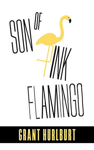 Son of Pink Flamingo [Hardcover]