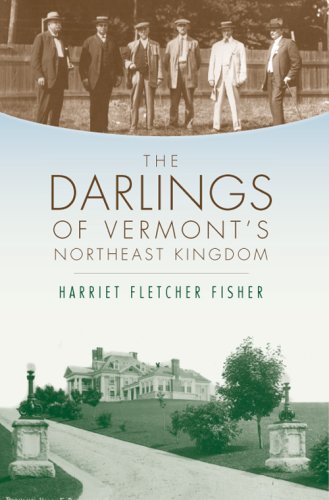 The Darlings of Vermont's Northeast Kingdom [Paperback]