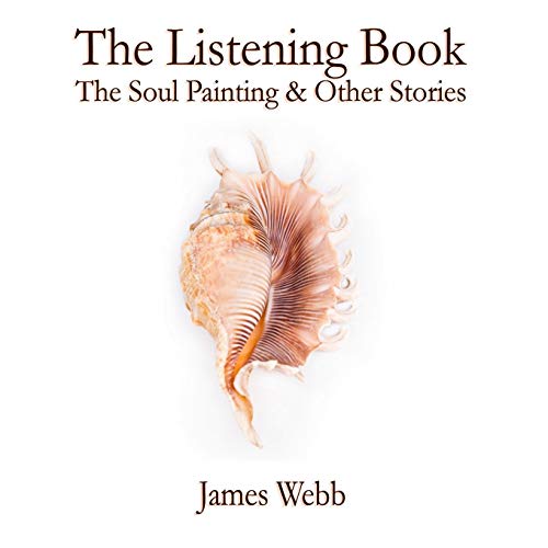 The Listening Book The Soul Painting & Other Stories [Paperback]