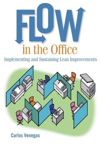 Flow in the Office Implementing and Sustaining Lean Improvements [Paperback]