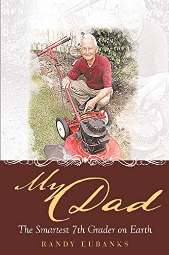 My Dad  The Smartest 7th Grader on Earth [Paperback]