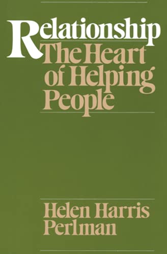 Relationship The Heart of Helping People [Paperback]