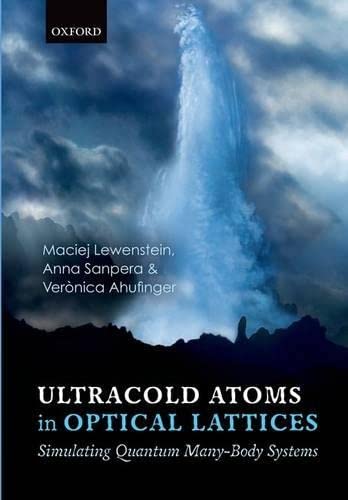 Ultracold Atoms in Optical Lattices Simulating quantum many-body systems [Hardcover]