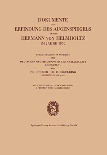 Dokumente zur Erfindung des Augenspiegels durch Hermann von Helmholtz im Jahre 1 [Paperback]