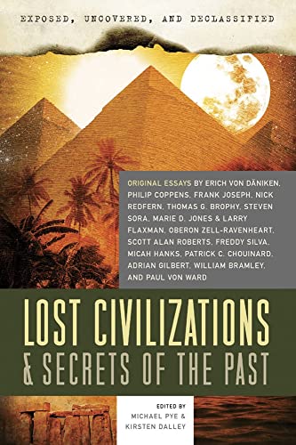 Exposed, Uncovered, & Declassified Lost Civilizations & Secrets Of The Past (ex [Paperback]