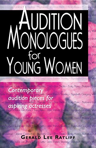 Audition Monologues For Young Women Contemporary Audition Pieces For Aspiring A [Paperback]