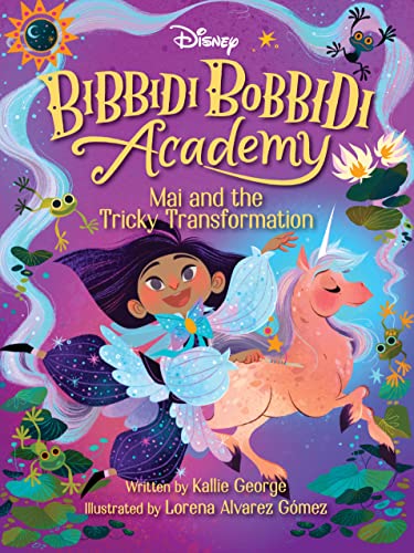 Disney Bibbidi Bobbidi Academy 2 Mai and the Tricky Transformation [Paperback]