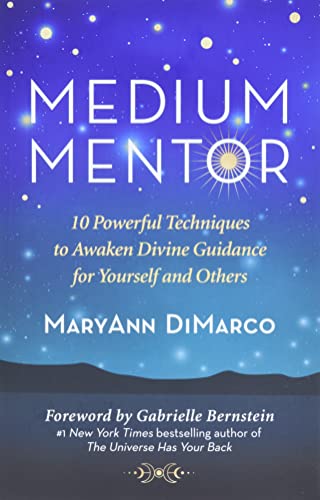 Medium Mentor 10 Powerful Techniques to Awaken Divine Guidance for Yourself and [Paperback]