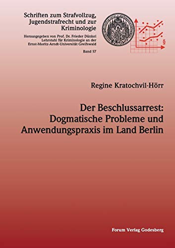Der Beschlussarrest Dogmatische Probleme Und Anwendungspraxis Im Land Berlin (g [Paperback]