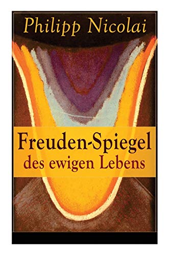 Freuden-Spiegel Des Ewigen Lebens