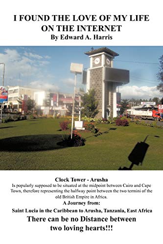 I Found the Love of My Life on the Internet  There can be no Distance Between  [Paperback]