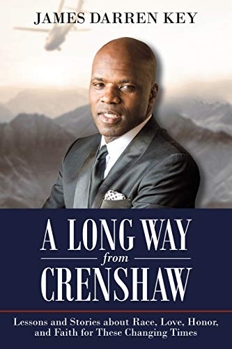 Long Way from Crenshaw  Lessons and Stories about Race, Love, Honor, and Faith  [Paperback]