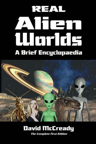 Real Alien Worlds A Brief Encyclopaedia Complete First Edition Breakthrough R [Paperback]