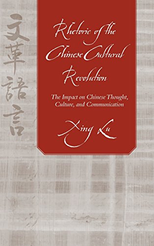 Rhetoric Of The Chinese Cultural Revolution The Impact On Chinese Thought, Cult [Hardcover]