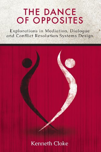 The Dance Of Opposites Explorations In Mediation, Dialogue And Conflict Resolut [Paperback]