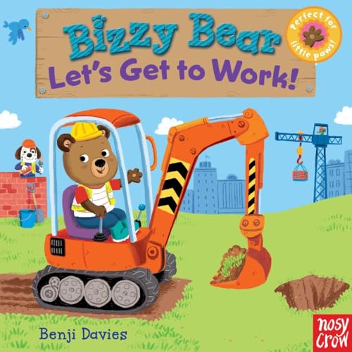 Bizzy Bear Let's Get to Work [Board book]