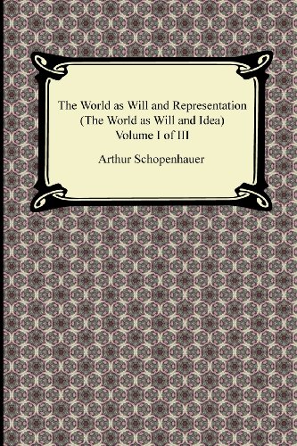 The World As Will And Representation (the World As Will And Idea), Volume I Of I [Paperback]