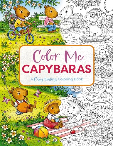 Color Me Capybaras A Capy-tivating Coloring Book [Paperback]