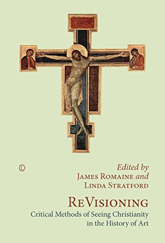 ReVisioning Critical Methods of Seeing Christianity in the History of Art [Paperback]