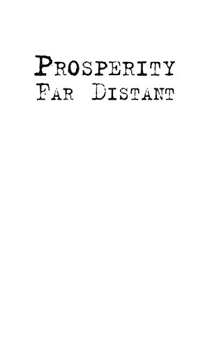 Prosperity Far Distant The Journal of an American Farmer, 1933-1934 [Hardcover]