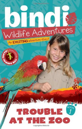 Trouble at the Zoo A Bindi Irwin Adventure [Paperback]