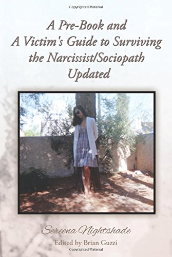A Pre-Book And A Victim's Guide To Surviving The Narcissist/sociopath Updated [Paperback]