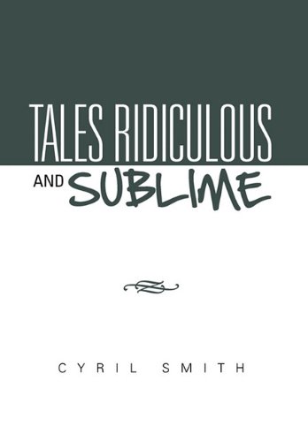 Tales Ridiculous and Sublime [Hardcover]