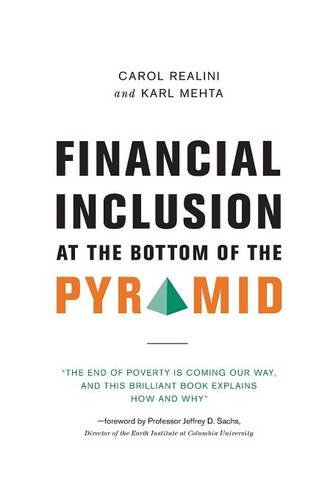 Financial Inclusion At The Bottom Of The Pyramid [Paperback]
